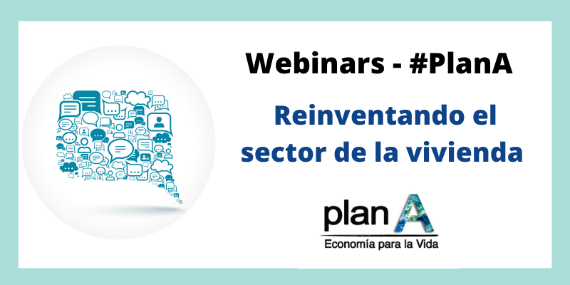 Plan A. Reinventando el sector de la vivienda