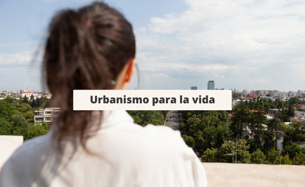 Urbanismo para la Vida